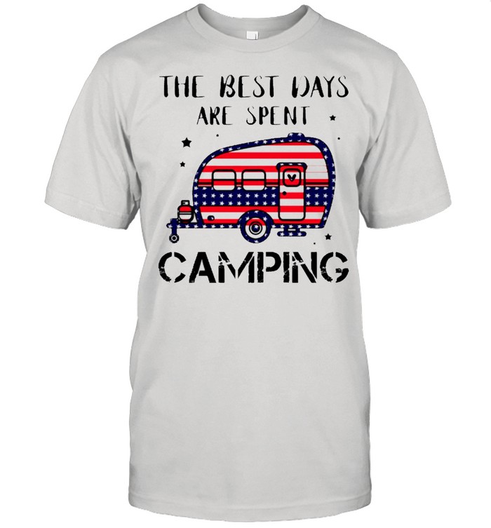 The best day are spent camping 4th Of July shirt