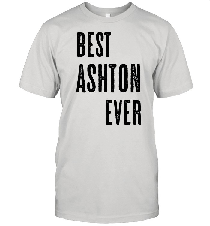 BEST ASHTON EVER Cute Name Langarmshirt shirt