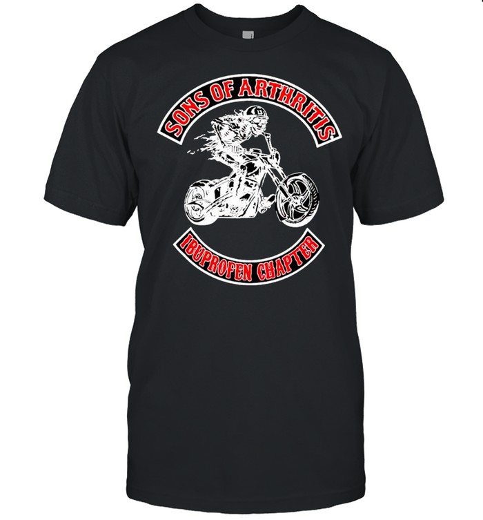 Biker sons of arthritis ibuprofen chapter shirt