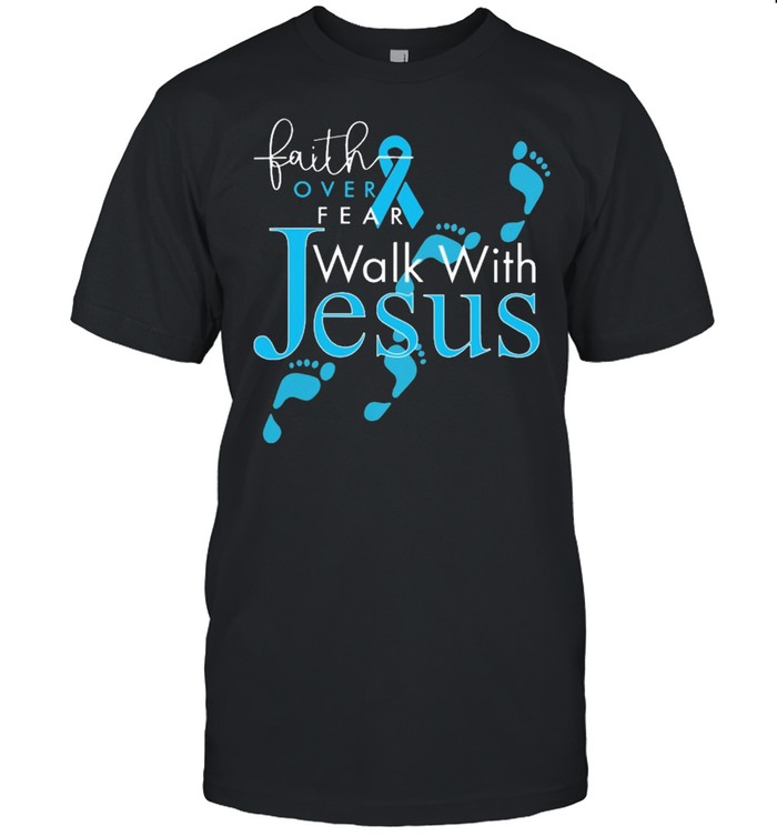 Faith over fear walk with jesus diabetes shirt