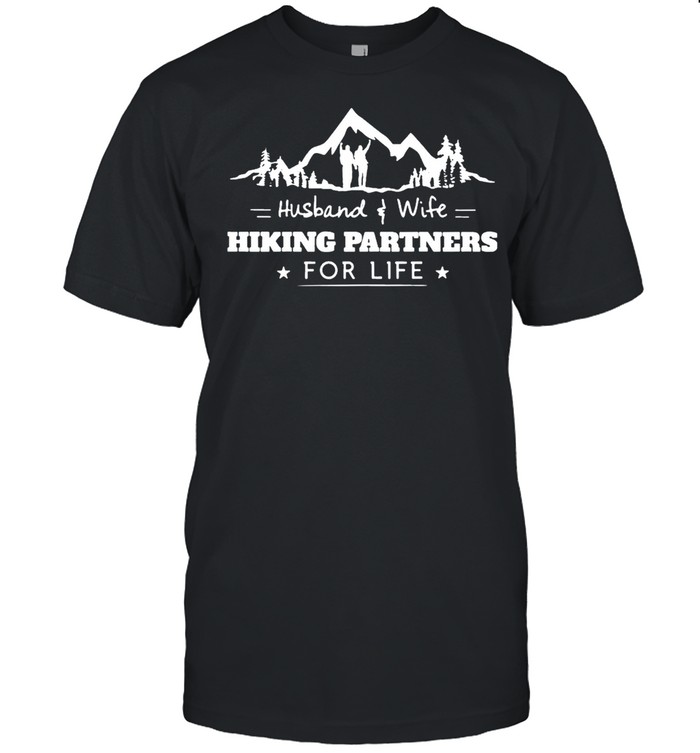 Husband and wife hiking partners for life shirt