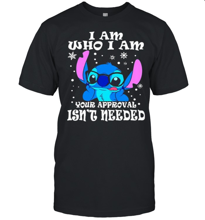 I am who i am your approval isnt needed stitch shirt