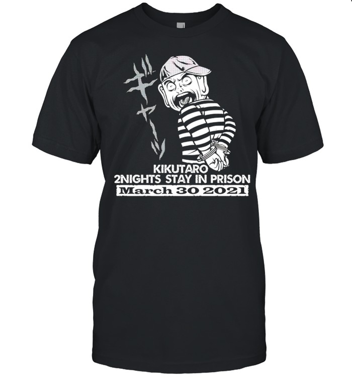 Kikutaro Kikutaro in The Prison shirt