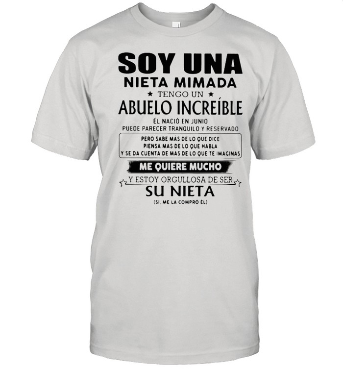 Soy una nieta mimada abuelo increible shirt