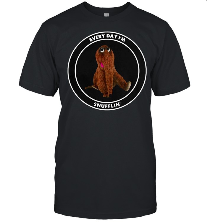 Every Day I’m Snufflin’ T-shirt