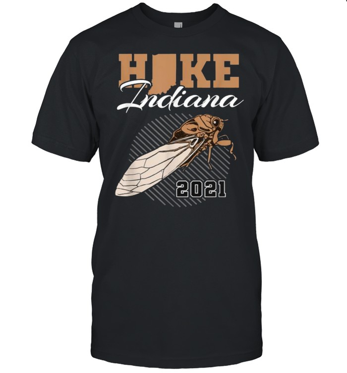 Hike Indiana Cicada Brood X 2021 T-Shirt