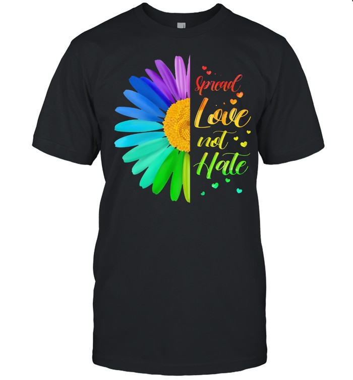 LGBT Spread Love Not Hate shirt