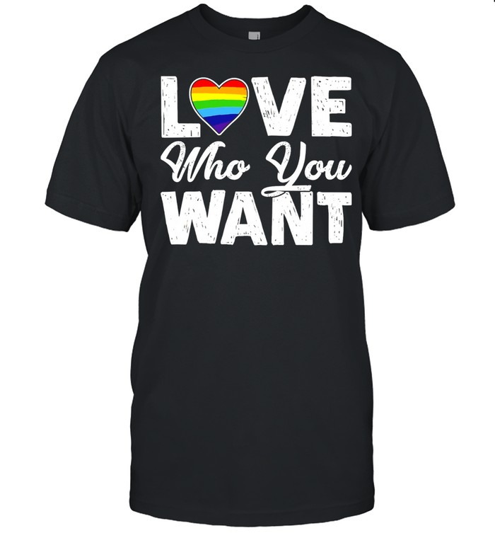 Love Who You Want Heart Human Pride shirt