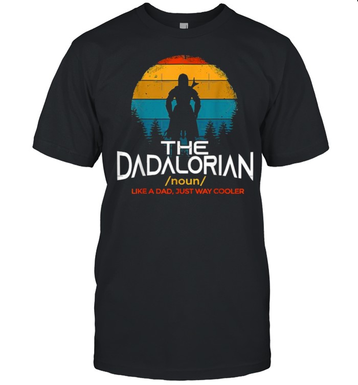 Noun The Dadalorian Like A Dad Just Way Cooler Father’s Day Vintage T-Shirt