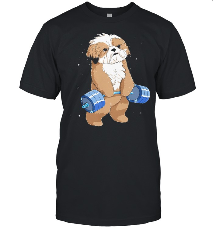 Weight Lifting Weightlifting Shih Tzu shirt