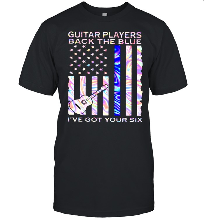 Guitar Players Back The Blue I’ve Got Your Six Flag hologram Shirt