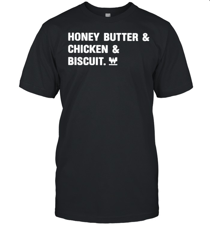 Honey butter chicken biscuit shirt