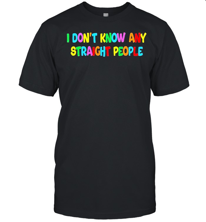 I dont know any straight people shirt Classic Men's T-shirt