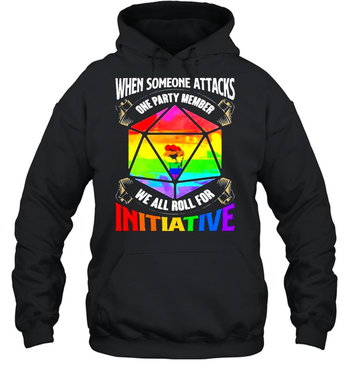 LGBT when someone attacks one party member we all roll shirt Unisex Hoodie
