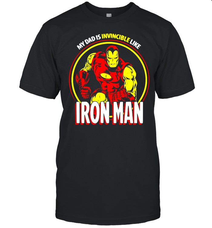 Marvel My Dad Is Invincible Like Iron Man Father’s Day T-shirt