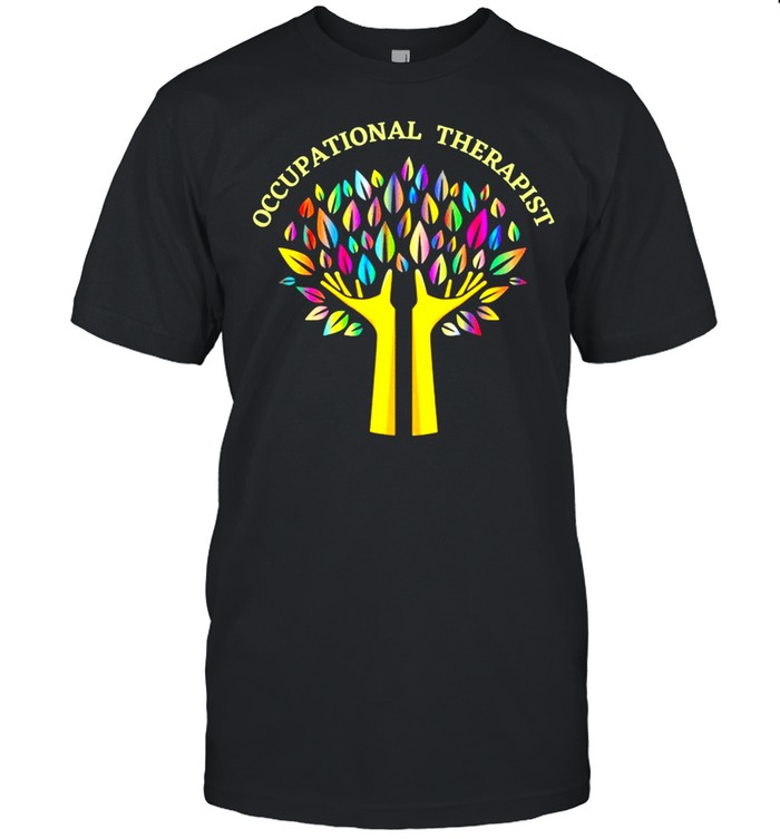 Occupational Therapist OT Therapy Special Needs Rainbow Tree shirt