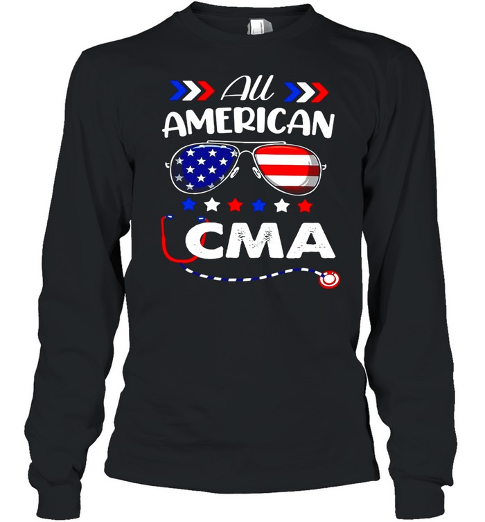 All American CMA Nurse 4th Of July Patriotic USA Flag Nursing T-shirt Long Sleeved T-shirt