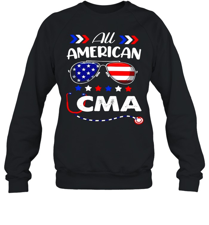 All American CMA Nurse 4th Of July Patriotic USA Flag Nursing T-shirt Unisex Sweatshirt
