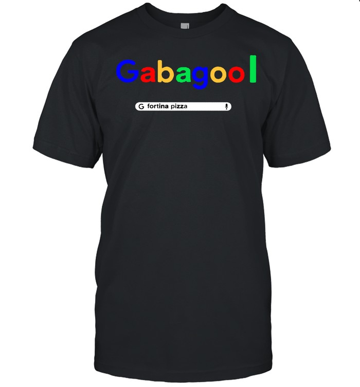Gabagool google fortina pizza shirt