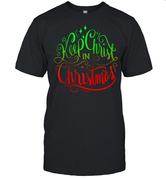Keep Christ in Christmas Christian Inspire Holiday shirt Classic Men's T-shirt