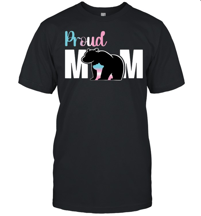 Proud Mom Mother’s Day Transgender Lgbt Mama Bear Hug Love T-shirt