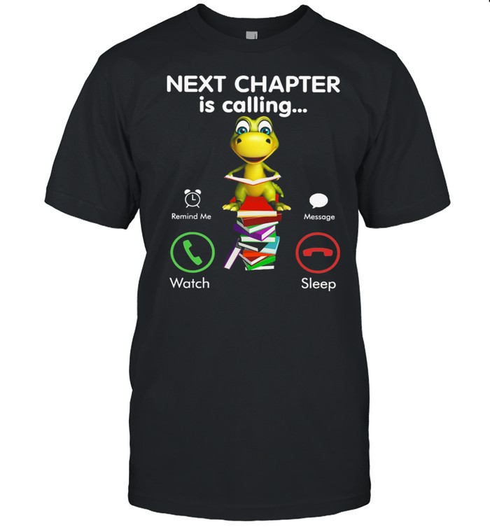 Turtle Next Chapter Is Calling Watch Sleep shirt