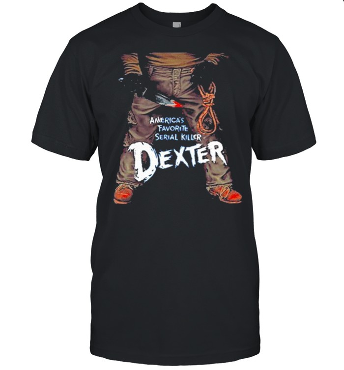 America’s Favorite Serial Killer Dexter shirt
