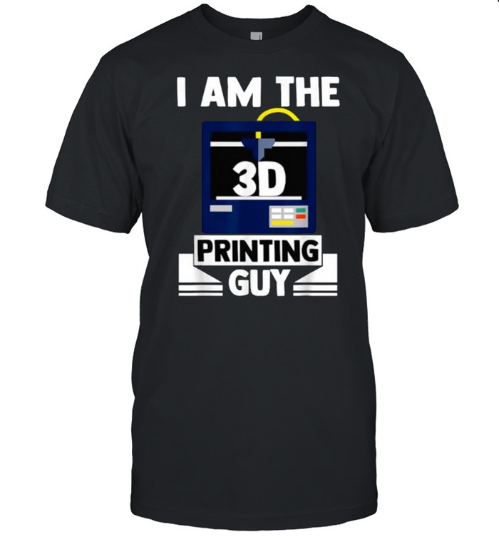 I am the 3D Printing Guy 3D Filament Plastic Resin T-Shirt