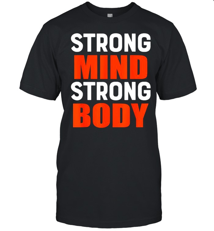 Strong Mind Strong Body T-Shirt
