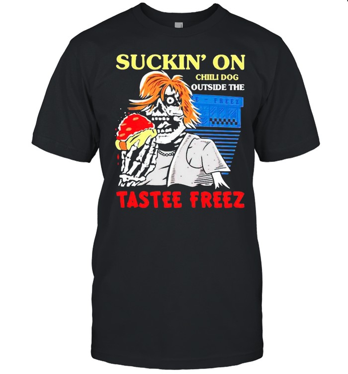 Skeleton suckin on chili dog outside the tastee freez shirt