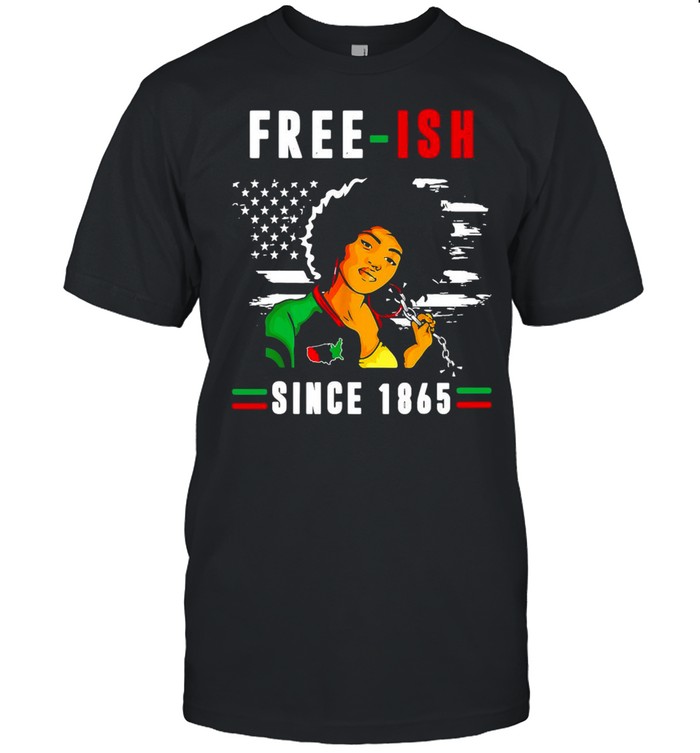 Black Pride Juneteenth Free Ish Since 1865 T-shirt