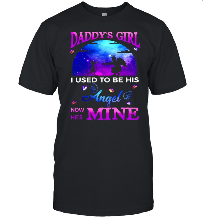 Daddy’s Girl I Used To Be His Angel Now He’s Mine Vintage T-shirt