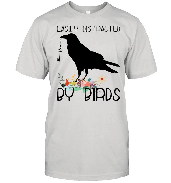 Easily Distracted By Birds Bird-Watching T-shirt