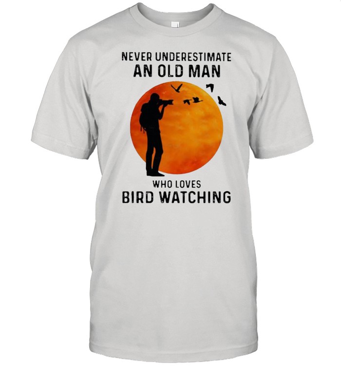 Never Underestimate An Old Man Who Loves Bird Watching Blood Moon Shirt