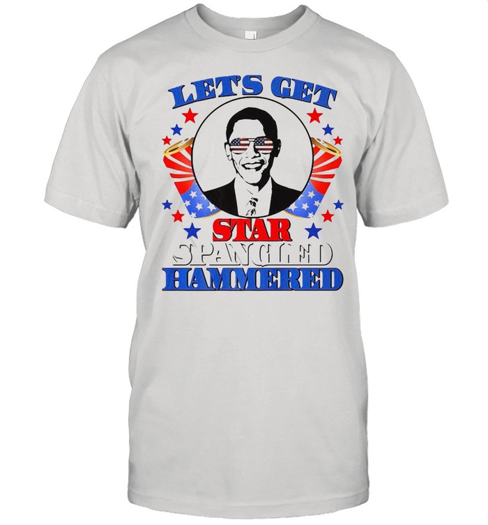 Star Spangled Hammered Funny Obama 4Th Of July Usa Gift Idea T-shirt