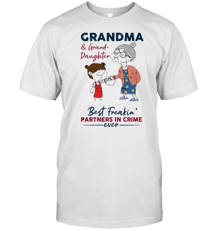 Grandma And Granddaughter Best Freakin’ Partners In Crime Ever Family T-shirt