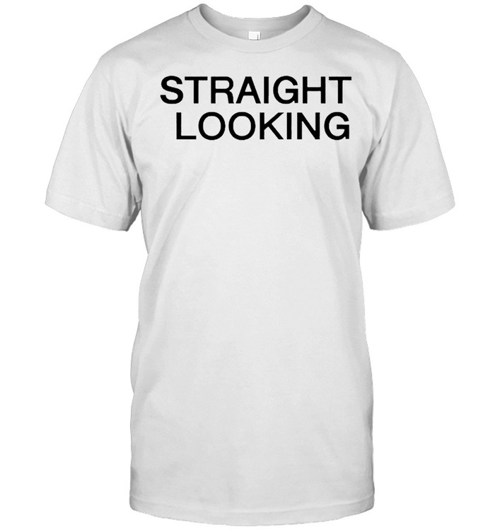 Straight Looking boss project shirt