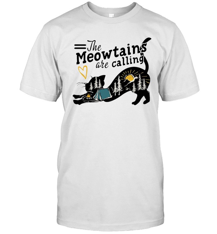 Cat Camping The Meowtains Are Calling Shirt