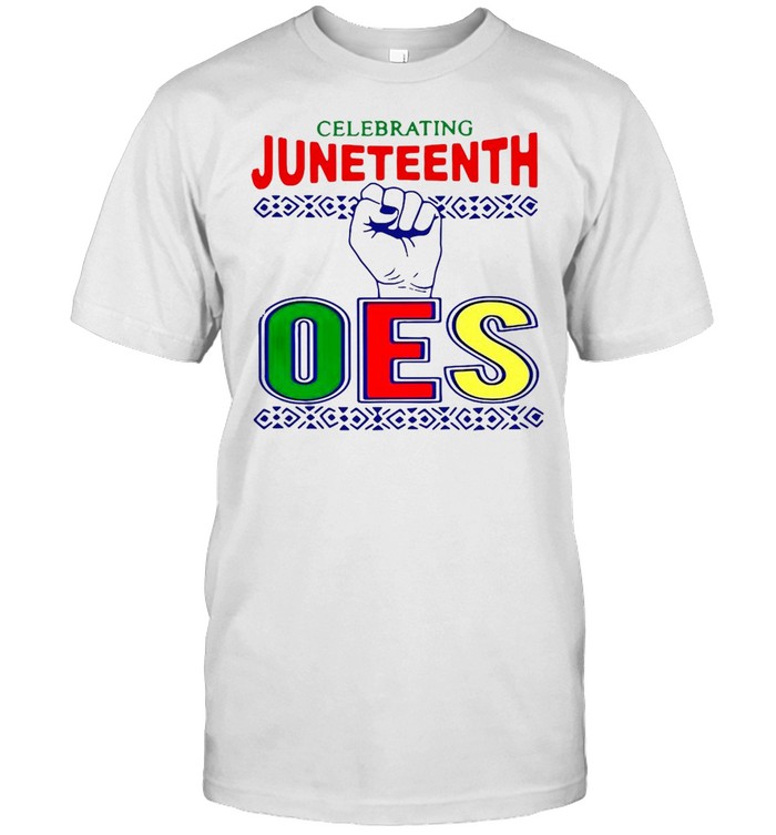 Celebrating Juneteenth Oes Shirt