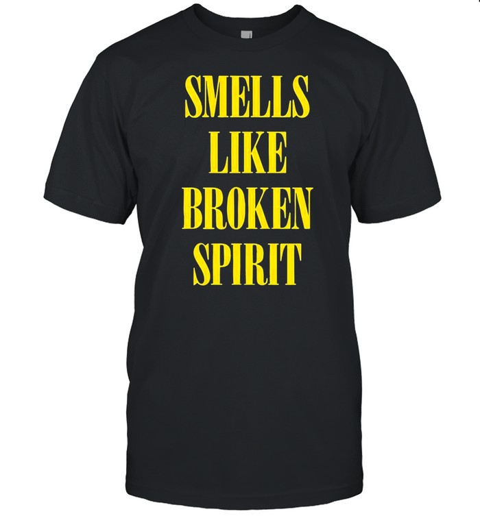 Hot smells like broken spirit shirt