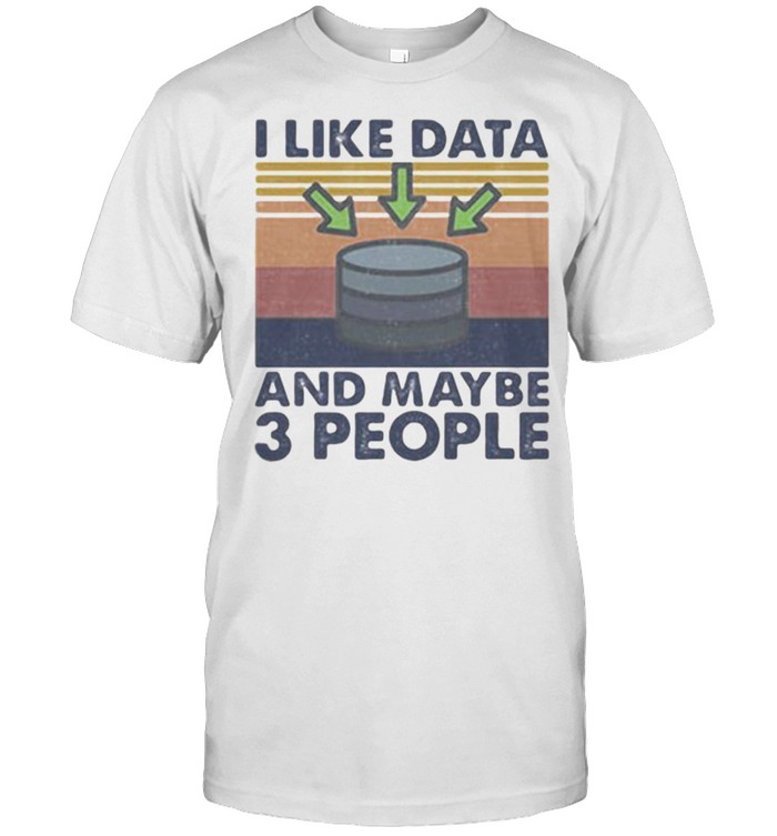 I Like Data And Maybe 3 PEople vintage  Classic Men's T-shirt