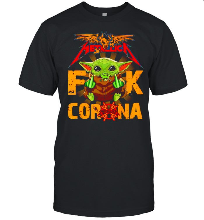 Metallica Baby Yoda fuck corona shirt