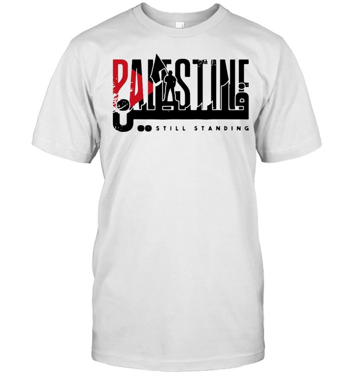 Palestine Still Standing Shirt