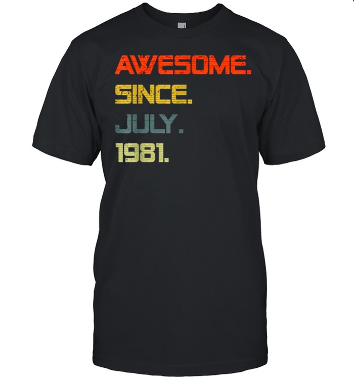 Awesome Since July 1981 40 Years OldT-Shirt