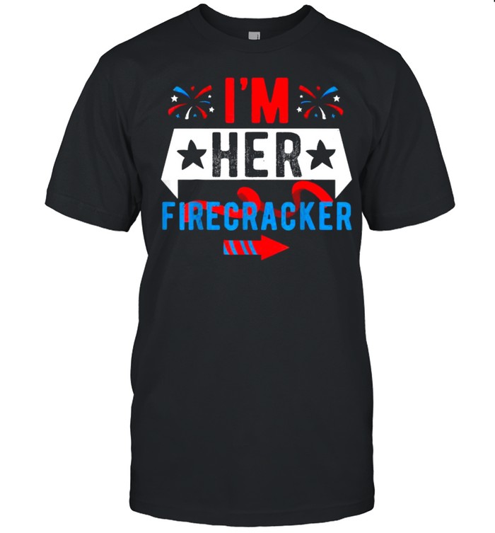 I’m Her Firecracker Fireworks 4th Of July Shirt