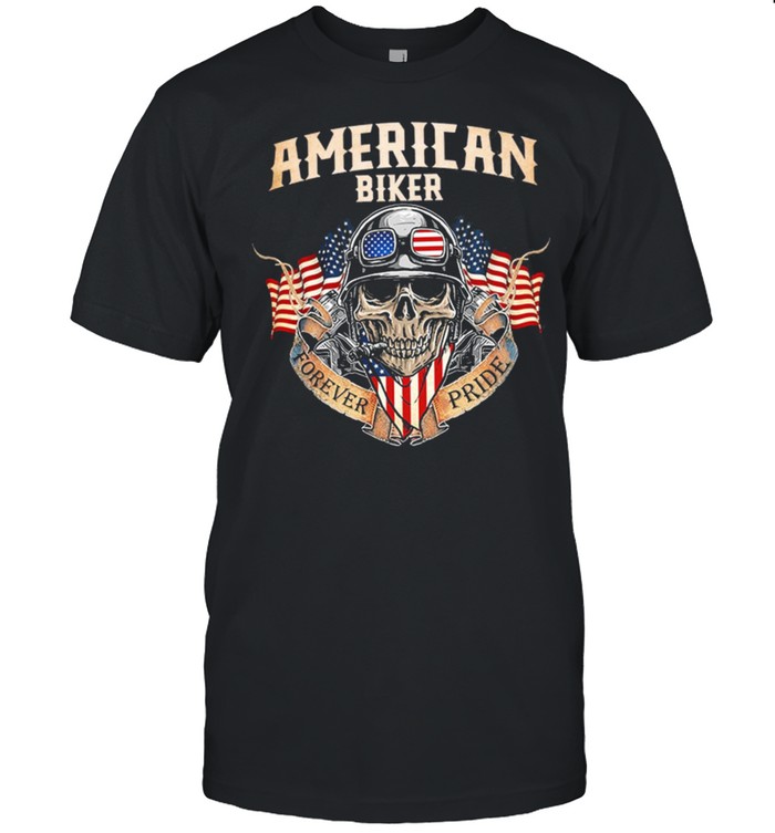 Skull American biker forever pride shirt