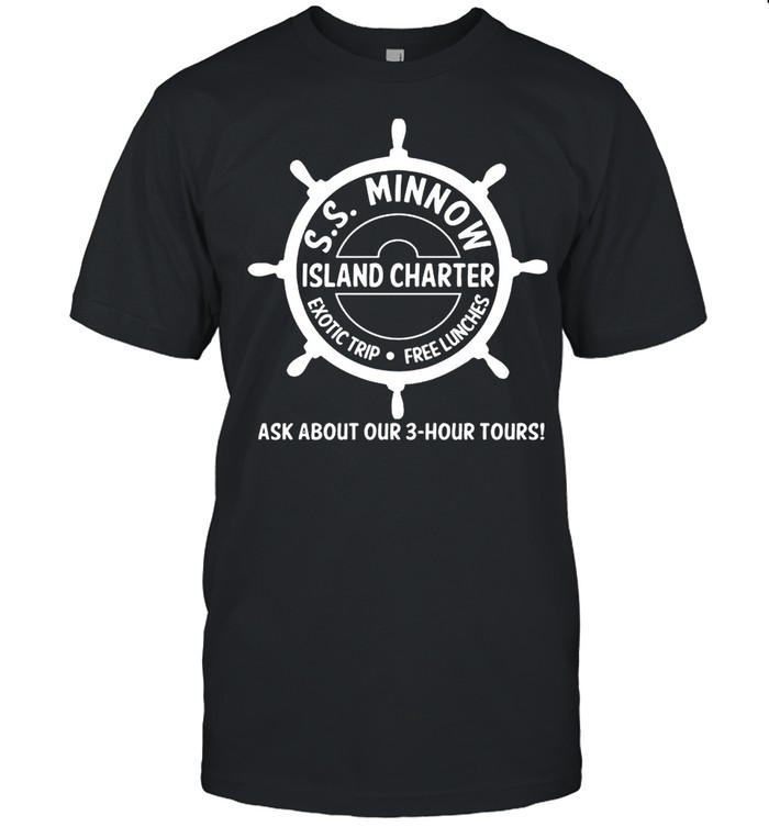 S.S. Minnow Island Charter Ask About our 3-hour tours shirt