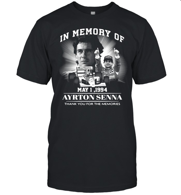 Anna In Memory Of May 1 1994 Ayrton Senna Thank You For The Memories T-shirt