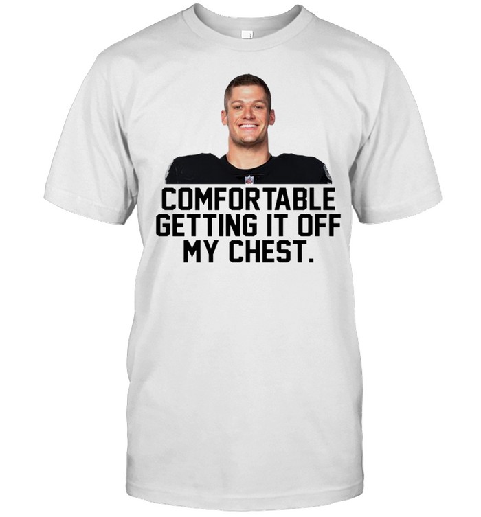 Carl Nassib comfortable getting it off my chest shirt