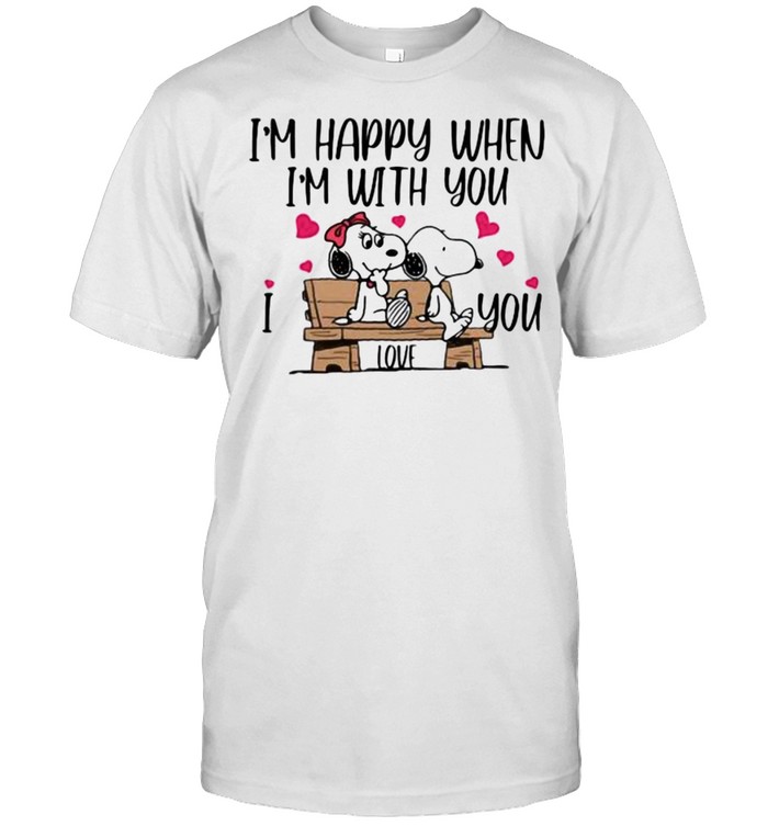 I’m Happy When I’m With You I Love you Snoopy Shirt